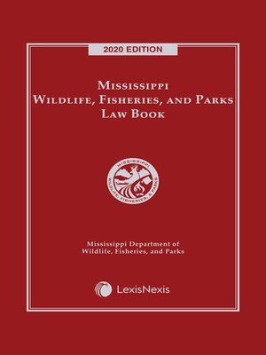 cover image of Mississippi Wildlife, Fisheries and Parks Law Book